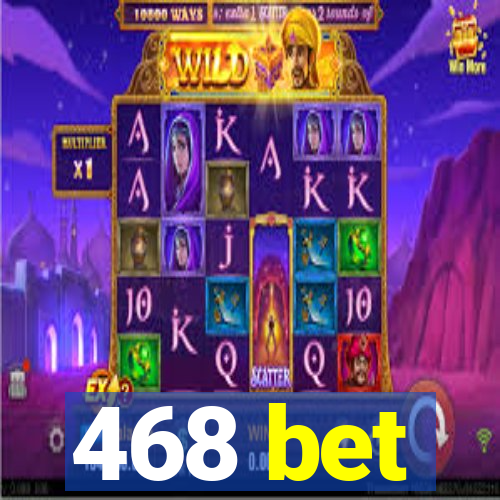 468 bet